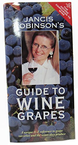 Beispielbild für Jancis Robinson's Guide to Wine Grapes zum Verkauf von SecondSale