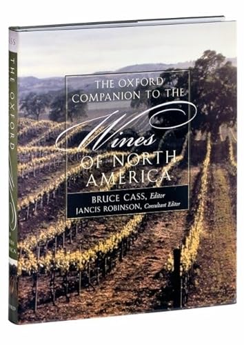 9780198601142: The Oxford Companion to the Wines of North America