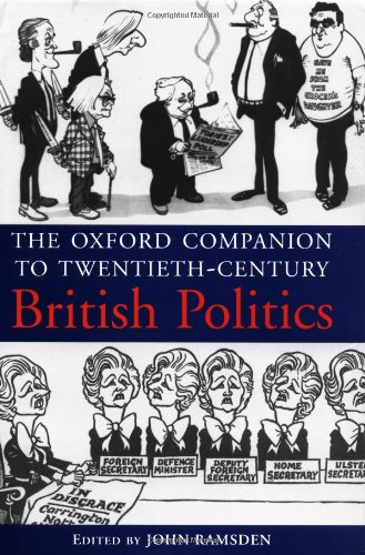 Imagen de archivo de The Oxford Companion to Twentieth-Century British Politics a la venta por ThriftBooks-Dallas