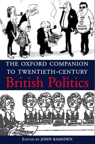 Stock image for The Oxford Companion to Twentieth-Century British Politics for sale by ThriftBooks-Dallas