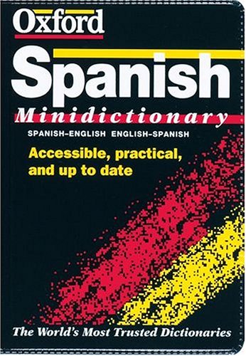 Imagen de archivo de The Oxford Spanish Minidictionary: Spanish-English, English-Spanish a la venta por WorldofBooks