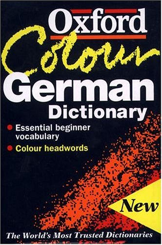 The Oxford Colour German Dictionary: German-English, English-German = Deutsch-Englisch, Englisch-Deutsch (9780198601883) by Prowe, Gunhild; Schneider, Jill