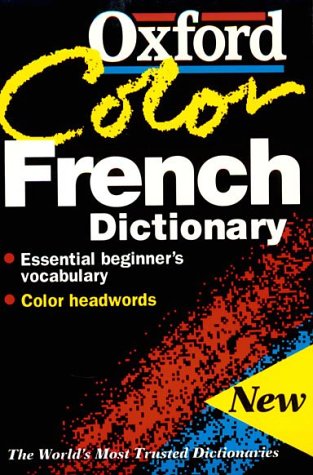 Stock image for The Oxford Color French Dictionary: French-English, English-French; Fran�ais-Anglais, Anglais-Fran�ais for sale by Wonder Book