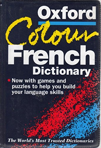Imagen de archivo de The Oxford Colour French Dictionary: French-English, English-French a la venta por More Than Words