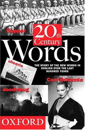 9780198602309: Twentieth Century Words