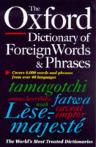 Imagen de archivo de The Oxford Dictionary of Foreign Words and Phrases a la venta por Wonder Book