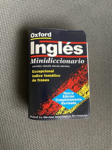 Stock image for The Oxford Spanish Minidictionary: Spanish-English, English-Spanish = Espanol-Ingles, Ingles-Espanol for sale by Bookmans