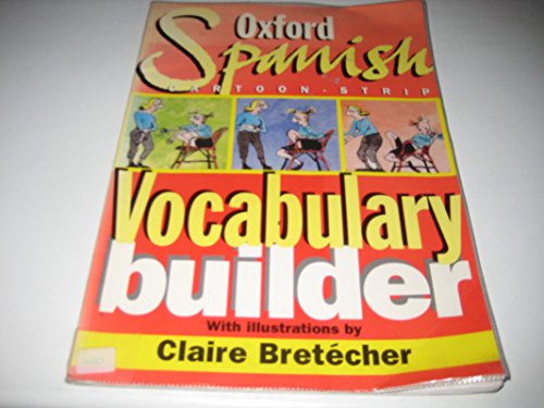 Imagen de archivo de The Oxford Spanish Cartoon-Strip Vocabulary Builder a la venta por Better World Books