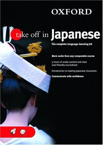 Beispielbild fr Oxford Take Off in Japanese: A Complete Language Learning Pack (Book and CDs) zum Verkauf von WorldofBooks