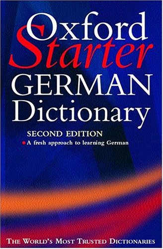 Stock image for The Oxford Starter German Dictionary (Oxford Starter Dictionaries) for sale by AwesomeBooks