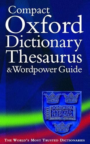 Stock image for Compact Oxford Dictionary, Thesaurus, and Wordpower Guide for sale by AwesomeBooks