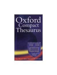 Imagen de archivo de The Oxford compact thesaurus: Edited by Maurice Waite a la venta por SecondSale