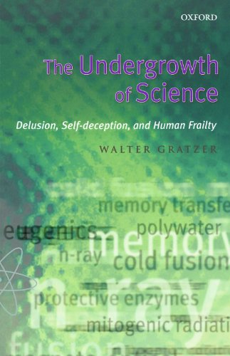 Imagen de archivo de The Undergrowth Of Science: Delusion, Self-Deception, and Human Frailty a la venta por Goldstone Books