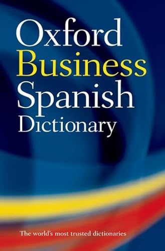 Stock image for The Oxford Spanish Business Dictionary for sale by Better World Books