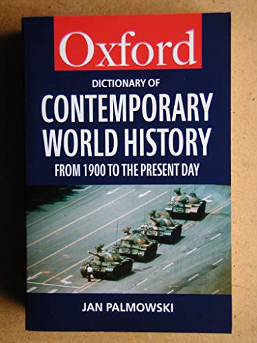 9780198604846: A Dictionary of Contemporary World History: From 1900 to the Present Day