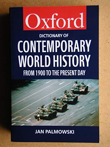 Stock image for A Dictionary of Contemporary World History: From 1900 to the Present Day (Oxford Paperback Reference) for sale by Wonder Book