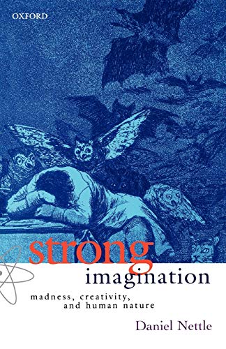 9780198605003: Strong Imagination: Madness, Creativity, and Human Nature