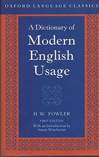 A Dictionary of Modern English Usage (Oxford Language Classics Series) (9780198605065) by Fowler, Henry