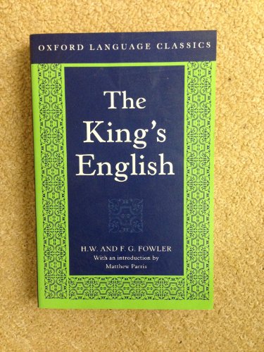 Imagen de archivo de The King's English (Oxford Language Classics) a la venta por Ergodebooks