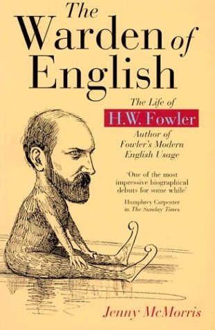 Stock image for The Warden of English: The Life of H.W. Fowler for sale by AwesomeBooks