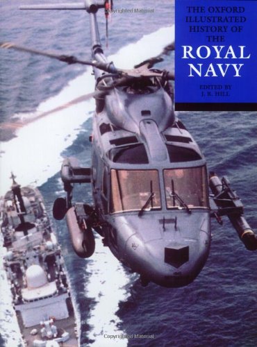 The Oxford Illustrated History of the Royal Navy - J.R. Hill