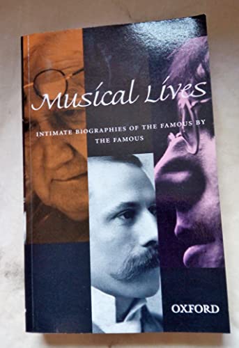 Beispielbild fr Musical Lives: Intimate Biographies of the Famous by the Famous zum Verkauf von AwesomeBooks