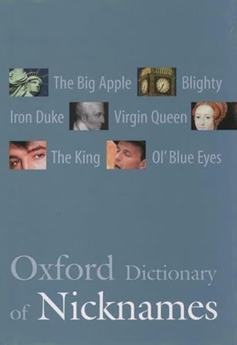 Beispielbild fr The Oxford Dictionary of Nicknames zum Verkauf von AwesomeBooks
