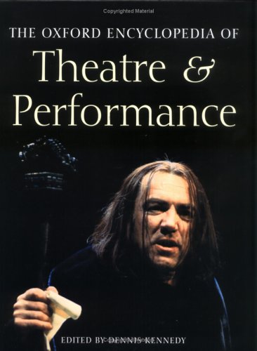 Stock image for The Oxford Encyclopedia of Theatre and Performance for sale by Better World Books