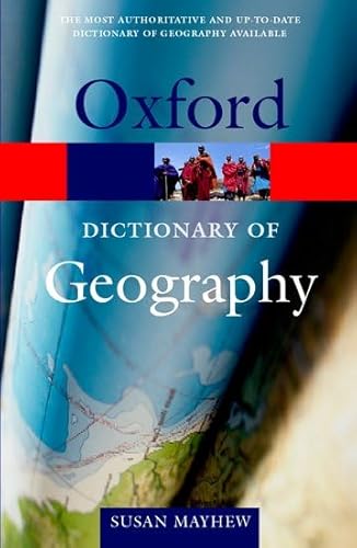 Imagen de archivo de A Dictionary of Geography (Oxford Paperback Reference) a la venta por AwesomeBooks