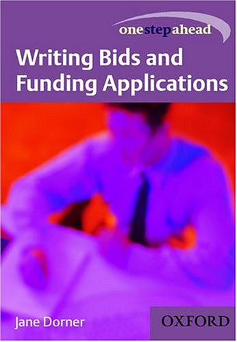Beispielbild fr Writing Bids and Funding Applications (One Step Ahead) zum Verkauf von WorldofBooks