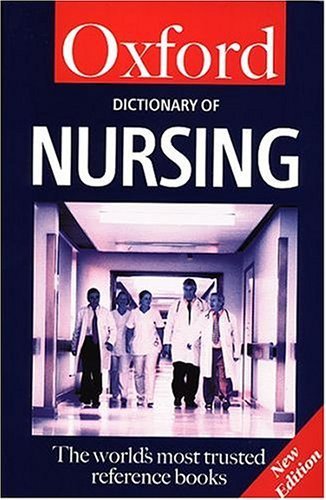 9780198606918: A Dictionary of Nursing