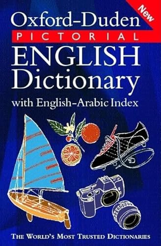 Stock image for Oxford-Duden Pictorial English Dictionary with English-Arabic Index for sale by Better World Books