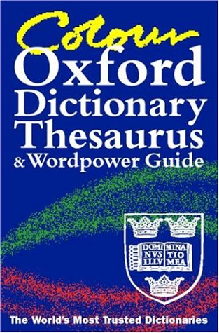 Beispielbild fr Colour Oxford Dictionary, Thesaurus, and Wordpower Guide zum Verkauf von AwesomeBooks