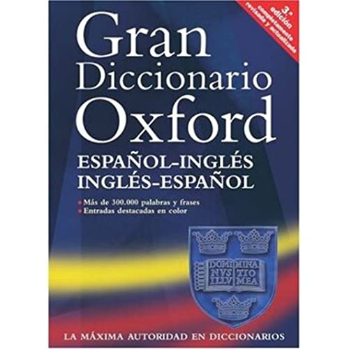 9780198607304: Gran Dicionario Oxford Esp-Ing/Ing-Esp 3 Ed (Gran Diccionario Oxford Bilinge)