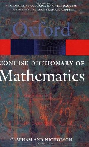 Stock image for The Concise Oxford Dictionary of Mathematics for sale by Better World Books