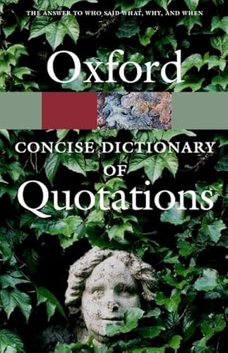 9780198607526: Concise Oxford Dictionary of Quotations New Edition
