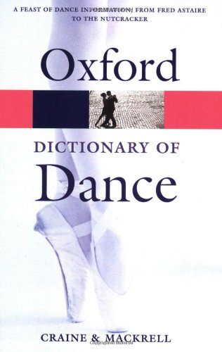 Imagen de archivo de The Oxford Dictionary of Dance (Oxford Paperback Reference) a la venta por WorldofBooks