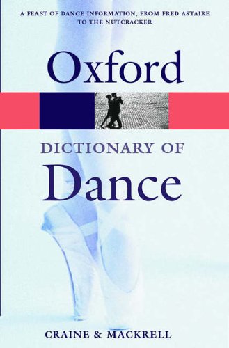 Stock image for The Oxford Dictionary of Dance (Oxford Paperback Reference) for sale by WorldofBooks