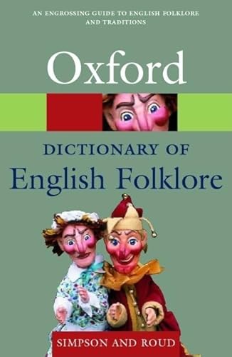 9780198607663: A Dictionary of English Folklore (Oxford Bookworms)