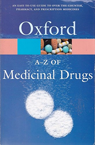 Beispielbild fr A-Z of Medicinal Drugs: A family guide to over-the-counter and prescription medicines (Oxford Paperback Reference) zum Verkauf von WorldofBooks