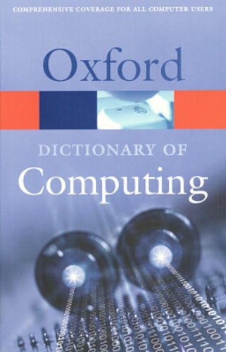 Imagen de archivo de A Dictionary of Computing (Oxford Quick Reference) a la venta por SecondSale
