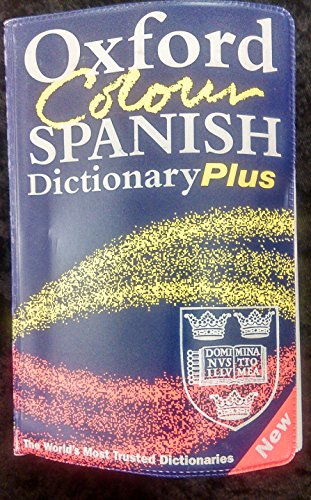 Stock image for Oxford Colour Spanish Dictionary Plus: 2/e revised for sale by AwesomeBooks