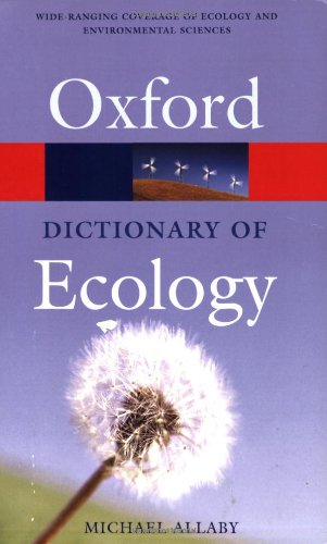 A Dictionary of Ecology (Oxford Quick Reference) (9780198609056) by Allaby, Michael