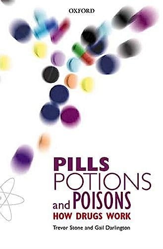9780198609421: Pills, Potions, And Poisons: How Drugs Work