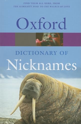 Imagen de archivo de Oxford Dictionary of Nicknames (Oxford Quick Reference) a la venta por HPB-Diamond