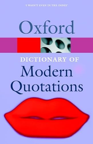 9780198609513: The Oxford Dictionary of Modern Quotations (Oxford Paperback Reference)