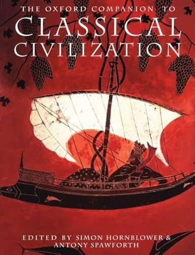 Stock image for The Oxford Companion to Classical Civilization (Oxford Companions) for sale by AwesomeBooks
