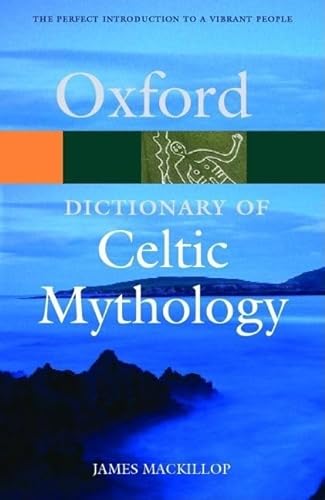 Beispielbild fr A Dictionary of Celtic Mythology (Oxford Quick Reference) zum Verkauf von MusicMagpie