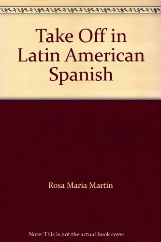 Beispielbild fr Take Off in Latin American Spanish: Travel Dictionary and Phrasebook Edition: second zum Verkauf von Cambridge Rare Books