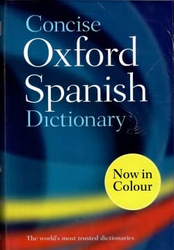 Imagen de archivo de Concise Oxford Spanish Dictionary: El Diccionario Oxford Esencial a la venta por BookHolders